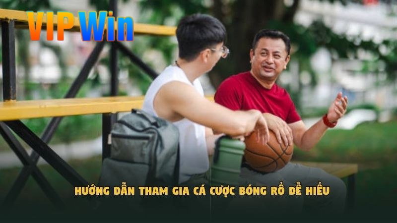 Hướng dẫn tham gia cá cược bóng rổ dễ hiểu
